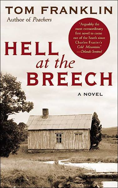 Hell at the Breech: a Novel - Tom Franklin - Bücher - William Morrow Paperbacks - 9780060566760 - 16. Dezember 2003