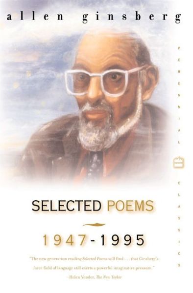 Selected Poems 1947-1995 (Perennial Classics) - Allen Ginsberg - Kirjat - Harper Perennial Modern Classics - 9780060933760 - tiistai 3. huhtikuuta 2001