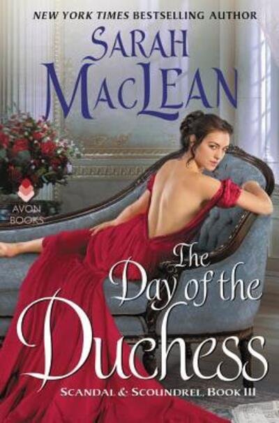 Cover for Sarah MacLean · The Day of the Duchess: Scandal &amp; Scoundrel, Book III - Scandal &amp; Scoundrel (Hardcover Book) [First edition. edition] (2017)
