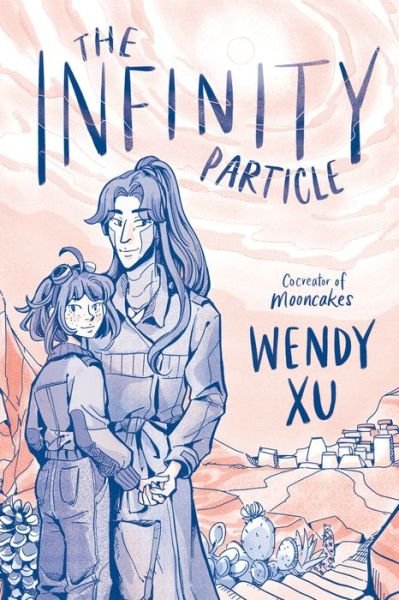 Infinity Particle - Wendy Xu - Books - HarperCollins Publishers - 9780062955760 - August 29, 2023
