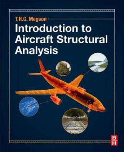 Cover for Megson, T.H.G. (Professor Emeritus, Department of Civil Engineering, Leeds University, UK) · Introduction to Aircraft Structural Analysis (Paperback Book) (2017)