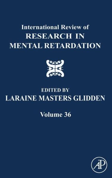 Cover for Laraine Masters Glidden · International Review of Research in Mental Retardation - International Review of Research in Mental Retardation (Hardcover Book) (2008)