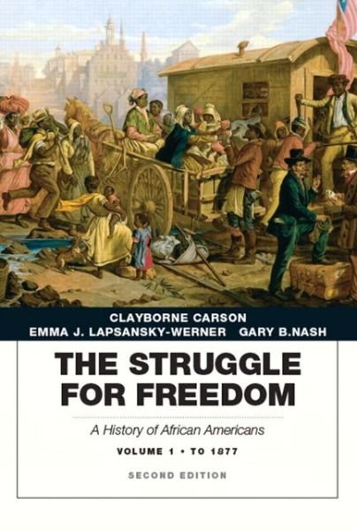 Cover for Clayborne Carson · Struggle for Freedom: A History of African Americans, The, Volume 1 to 1877A History of African Americans (Paperback Book) (2014)