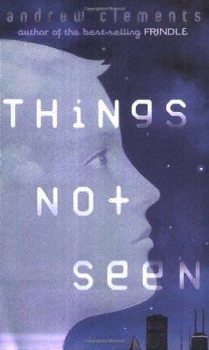Cover for Andrew Clements · Things Not Seen (Paperback Book) [Reprint edition] (2004)