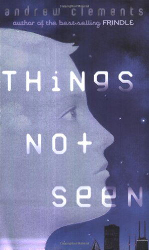 Cover for Andrew Clements · Things Not Seen (Taschenbuch) [Reprint edition] (2004)