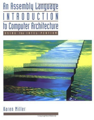 Cover for Karen Miller · An Assembly Language Introduction to Computer Architecture (Hardcover Book) (1999)