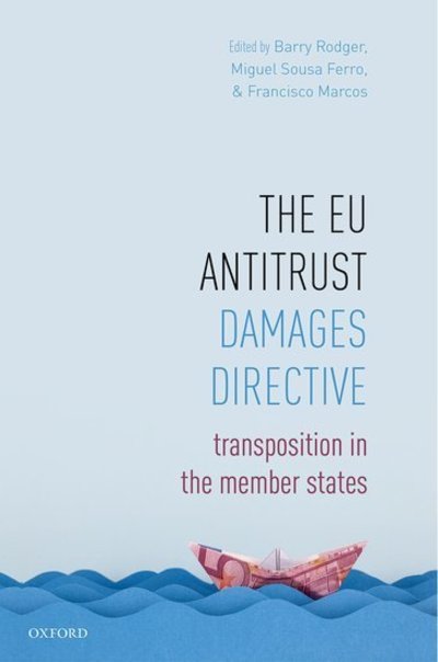 Cover for Barry; Sousa Rodger · The EU Antitrust Damages Directive: Transposition in the Member States (Hardcover Book) (2018)