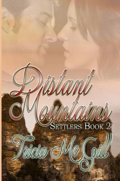 Distant Mountains - Tricia McGill - Books - Books We Love Publishing Partners - 9780228627760 - August 3, 2023