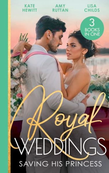 Royal Weddings: Saving His Princess: Princess's Nine-Month Secret (One Night with Consequences) / Royal DOC's Secret Heir / Protecting the Pregnant Princess - Kate Hewitt - Książki - HarperCollins Publishers - 9780263305760 - 1 września 2022