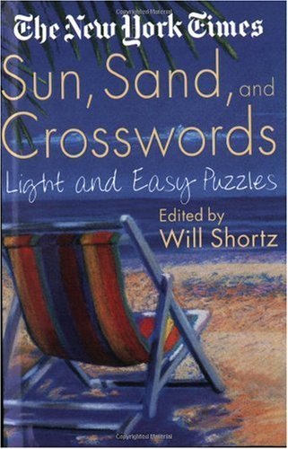 Cover for The New York Times · The New York Times Sun, Sand and Crosswords: Light and Easy Puzzles (Taschenbuch) (2002)