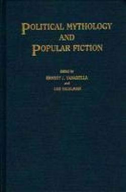 Cover for Lee Sigelman · Political Mythology and Popular Fiction (Hardcover Book) (1988)