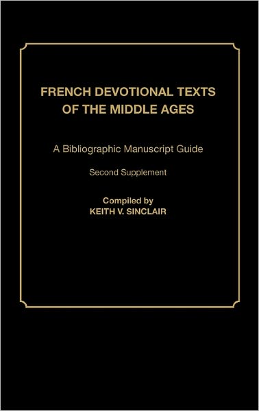 Cover for Keith Val Sinclair · French Devotional Texts of the Middle Ages: A Bibliographic Manuscript Guide; Second Supplement (Hardcover Book) (1988)
