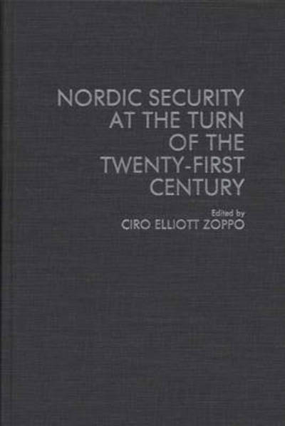 Cover for Ciro Elliott Zoppo · Nordic Security at the Turn of the Twenty-First Century (Hardcover Book) (1992)