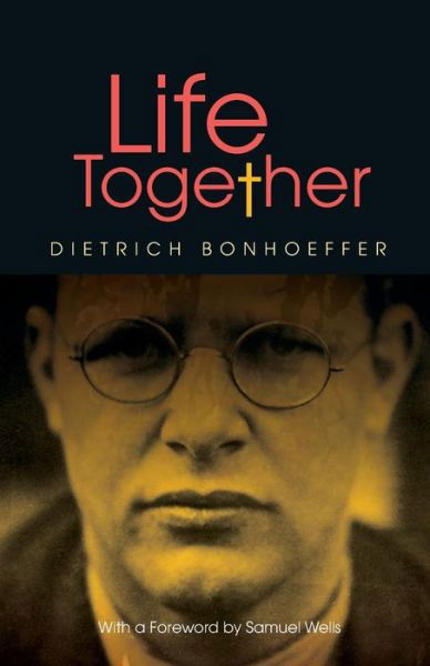 Life Together - New Edition - Dietrich Bonhoeffer - Książki - SCM Press - 9780334049760 - 31 stycznia 2015
