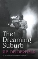 Cover for R. F. Delderfield · The Dreaming Suburb: Will The Avenue remain peaceful in the aftermath of war? (Paperback Bog) (2008)