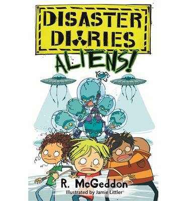Cover for R. McGeddon · Disaster Diaries: ALIENS!: Book 2 - Disaster Diaries (Paperback Bog) (2014)