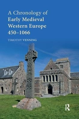 A Chronology of Early Medieval Western Europe: 450–1066 - Timothy Venning - Livros - Taylor & Francis Ltd - 9780367876760 - 12 de dezembro de 2019