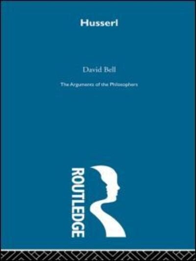 Cover for David Bell · Husserl-Arg Philosophers (Hardcover Book) (1999)