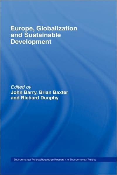 Cover for John Barry · Europe, Globalization and Sustainable Development - Environmental Politics (Gebundenes Buch) (2004)