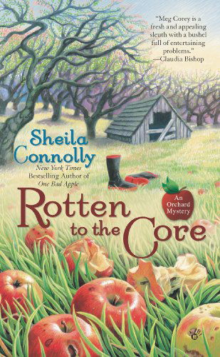 Rotten to the Core (An Orchard Mystery) - Sheila Connolly - Bücher - Berkley - 9780425228760 - 7. Juli 2009