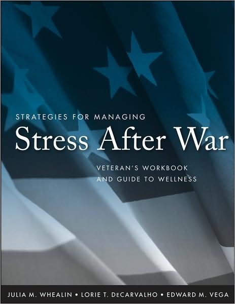 Cover for Whealin, Julia M. (Veteran's Affairs Pacific Island Health Care Network, Honolulu, HI) · Strategies for Managing Stress After War: Veteran's Workbook and Guide to Wellness (Taschenbuch) (2008)
