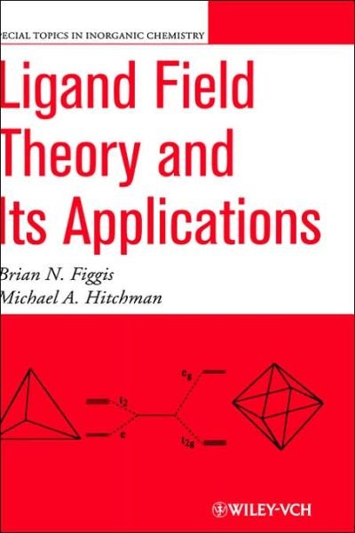 Ligand Field Theory and Its Applications - Special Topics in Inorganic Chemistry - Figgis, Brian N. (University of Western Australia, Nedlands) - Bøger - John Wiley & Sons Inc - 9780471317760 - 13. januar 2000