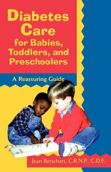 Cover for Jean Betschart-Roemer · Diabetes Care for Babies, Toddlers, and Preschoolers: A Reassuring Guide (Paperback Book) (1998)