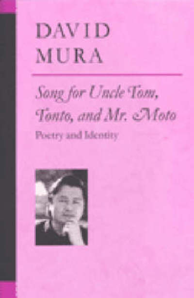 Cover for David Mura · Song for Uncle Tom, Tonto and Mr.Moto: Poetry and Identity - Poets on Poetry (Hardcover Book) (2002)