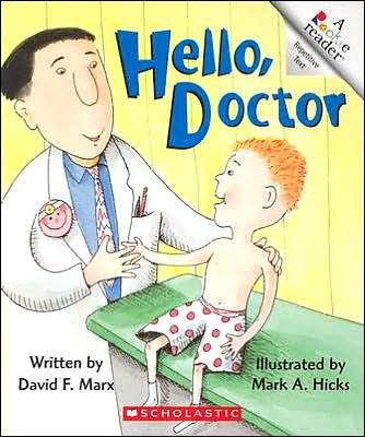 Cover for David F. Marx · Hello, Doctor (A Rookie Reader) - A Rookie Reader (Pocketbok) (2001)