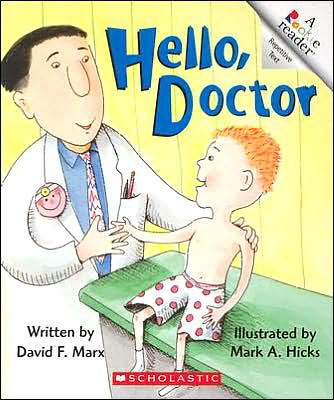 Cover for David F. Marx · Hello, Doctor (A Rookie Reader) - A Rookie Reader (Pocketbok) (2001)