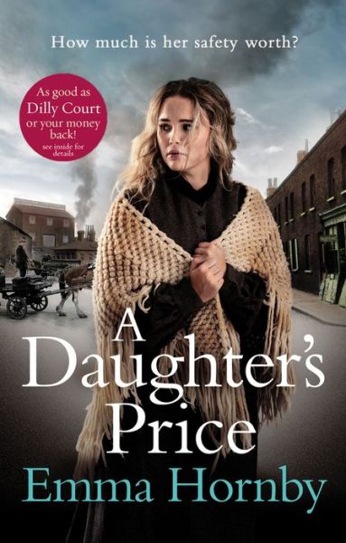 Cover for Emma Hornby · A Daughter's Price: A gritty and gripping saga romance from the bestselling author of A Shilling for a Wife (Paperback Book) (2020)