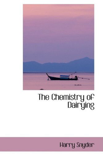 Cover for Harry Snyder · The Chemistry of Dairying (Taschenbuch) (2008)