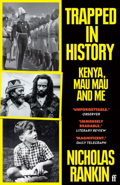 Trapped in History: Kenya, Mau Mau and Me - Nicholas Rankin - Książki - Faber & Faber - 9780571307760 - 7 listopada 2024