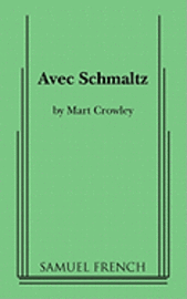 Cover for Mart Crowley · Avec Schmaltz (Paperback Book) (2010)