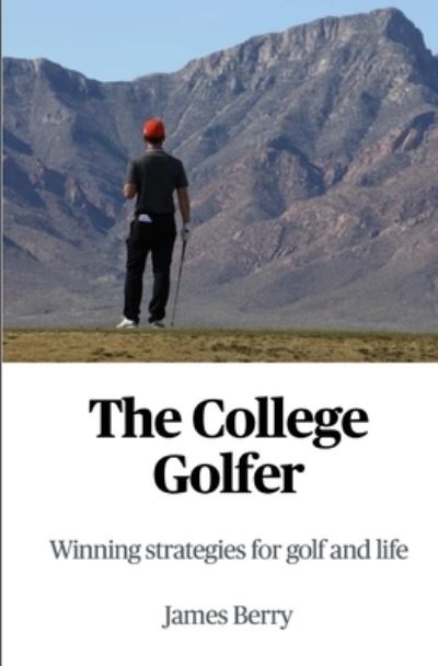 Cover for James Berry · The College Golfer (Paperback Book) (2022)