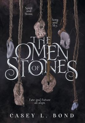 Cover for Casey L Bond · The Omen of Stones - When Wishes Bleed (Hardcover Book) (2020)