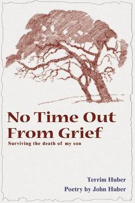 Cover for John Huber · No Time out from Grief: Surviving the Death of My Son (Paperback Book) (2000)