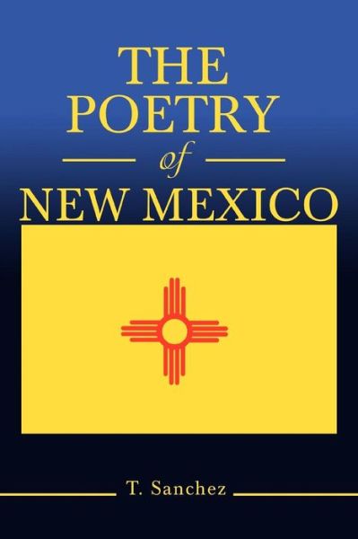 Cover for T Sanchez · The Poetry of New Mexico (Paperback Bog) (2007)