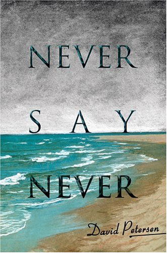 Cover for David Petersen · Never Say Never (Inbunden Bok) (2004)