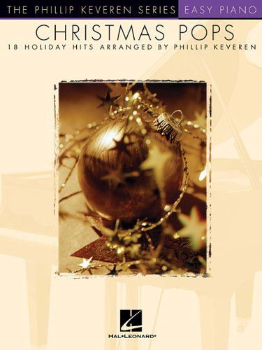 Christmas Pops: 18 Holiday Hits Arranged by Phillip Keveren - Phillip Keveren - Böcker - Hal Leonard - 9780634080760 - 1 juli 2004