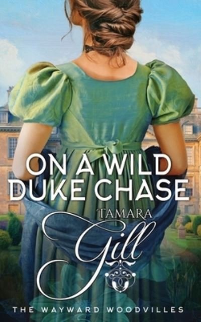 Cover for Tamara Gill · On a Wild Duke Chase (Paperback Bog) (2022)