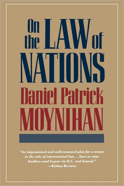 Cover for Daniel Patrick Moynihan · On the Law of Nations (Paperback Book) [New edition] (1992)