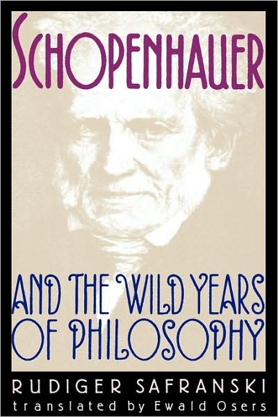 Cover for Rudiger Safranski · Schopenhauer and the Wild Years of Philosophy (Paperback Book) (1991)