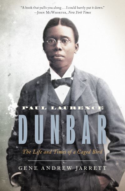 Cover for Gene Andrew Jarrett · Paul Laurence Dunbar: The Life and Times of a Caged Bird (Paperback Book) (2023)