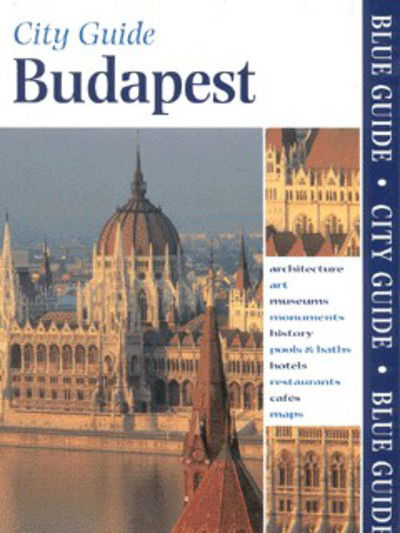 Cover for Bob Dent · Blue Guide: Budapest (Book) (2001)