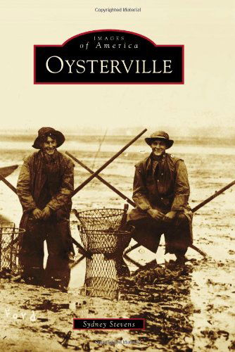 Cover for Sydney Stevens · Oysterville (Images of America) (Paperback Book) (2010)