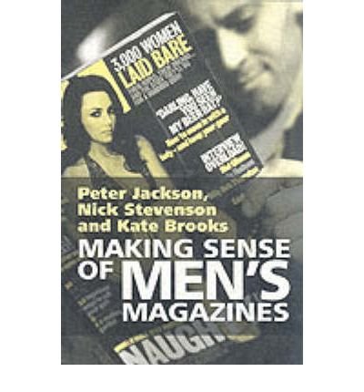 Making Sense of Men's Magazines - Jackson, Peter (University of Sheffield) - Bøger - John Wiley and Sons Ltd - 9780745621760 - 6. september 2001