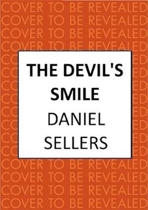 Cover for Daniel Sellers · The Devil's Smile: The chilling crime novel from bestselling author Daniel Sellers - The Yorkshire Killings (Gebundenes Buch) (2025)