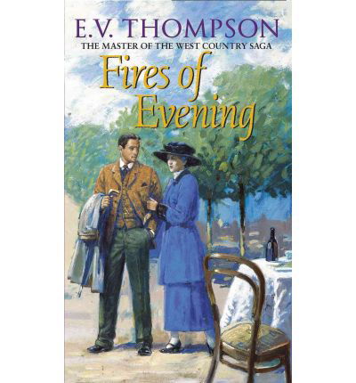 Fires Of Evening: Number 8 in series - Retallick Saga - E. V. Thompson - Books - Little, Brown Book Group - 9780751545760 - September 2, 2010