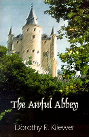 Cover for Dorothy R. Kliewer · The Awful Abbey (Deedra Masefield Mysteries) (Paperback Book) (2001)
